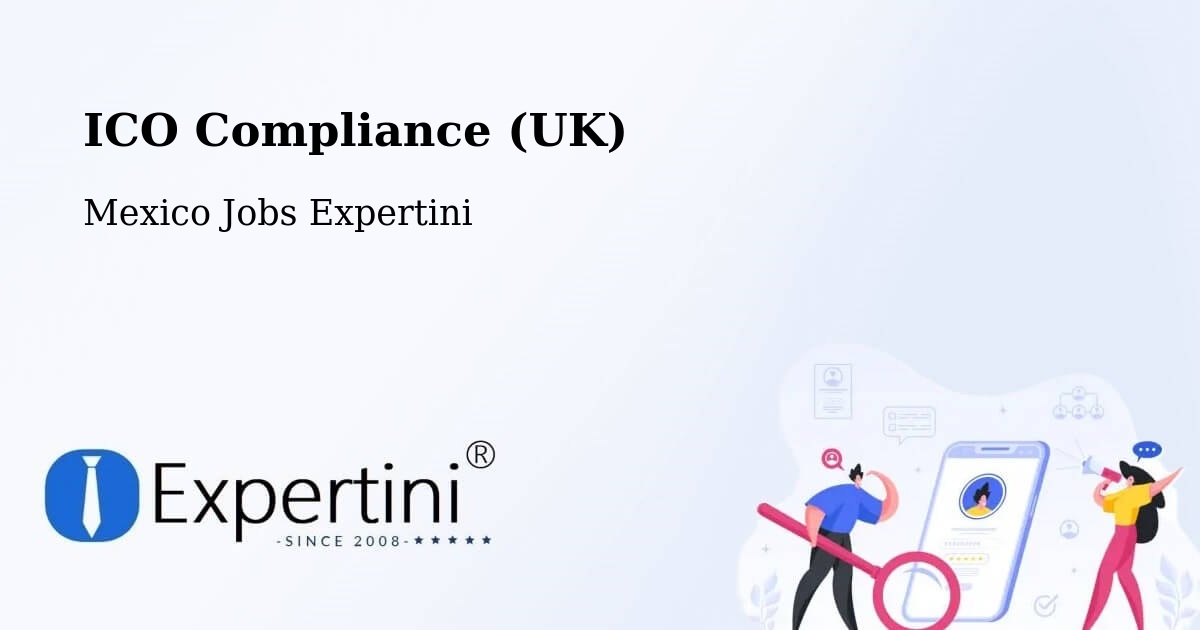UK Data Protection & ICO Compliance – Rancho Verde - Mexico Jobs Expertini